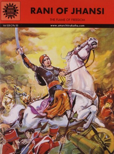 Rani Of Jhansi - The Flame Of Freedom